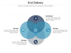 End delivery ppt powerpoint presentation professional topics cpb