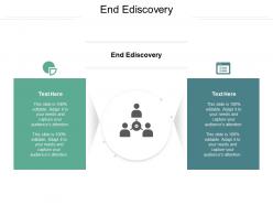 End ediscovery ppt powerpoint presentation slides tips cpb