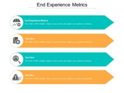 End experience metrics ppt powerpoint presentation ideas summary cpb