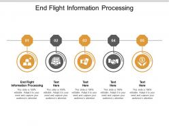 End flight information processing ppt powerpoint presentation infographic template grid cpb