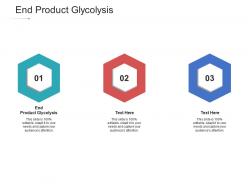 End product glycolysis ppt powerpoint presentation slides design ideas cpb