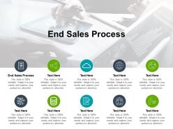 End sales process ppt powerpoint presentation model slide cpb