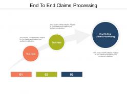 End to end claims processing ppt powerpoint infographics gallery cpb