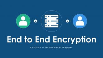 End To End Encryption Powerpoint PPT Template Bundles