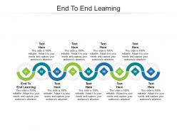 End to end learning ppt powerpoint presentation pictures guidelines cpb