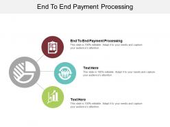 End to end payment processing ppt powerpoint presentation styles example cpb