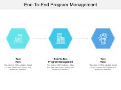 End to end program management ppt powerpoint presentation icon outfit cpb