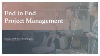 End To End Project Management Powerpoint PPT Template Bundles