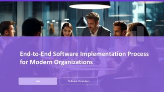 End To End Software Implementation Process For Modern Organizations PPT Outline AT