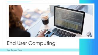 End User Computing Powerpoint Ppt Template Bundles