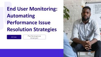 End User Monitoring Automating Performance Issue Resolution Strategies PPT Example AT