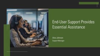 End User Support Provides Essential Assistance PPT Designs AT