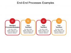 Endend processes examples ppt powerpoint presentation inspiration graphics tutorials cpb