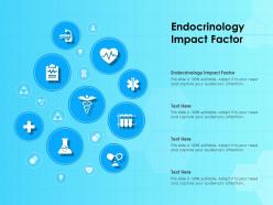 Endocrinology impact factor ppt powerpoint presentation infographics shapes