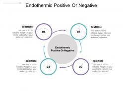 Endothermic positive or negative ppt powerpoint presentation professional design ideas cpb
