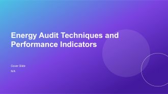 Energy Audit Techniques And Performance Indicators PPT Example AT