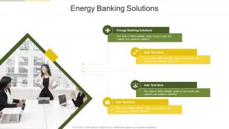 Energy Banking Solutions In Powerpoint And Google Slides Cpb