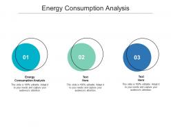 Energy consumption analysis ppt powerpoint presentation pictures example topics cpb