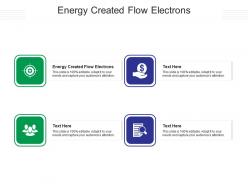 Energy created flow electrons ppt powerpoint presentation icon samples cpb