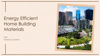 Energy Efficient Home Building Materials PPT Template ACP