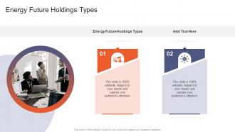 Energy Future Holdings Types In Powerpoint And Google Slides Cpb