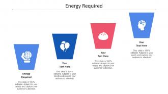 Energy Required Ppt Powerpoint Presentation Inspiration File Formats Cpb