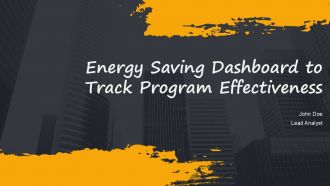 Energy Saving Dashboard To Track Program Effectiveness PPT Information AT