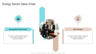 Energy Sector Value Chain In Powerpoint And Google Slides Cpb