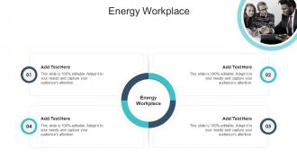 Energy Workplace In Powerpoint And Google Slides Cpb
