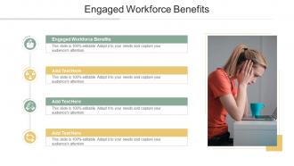 Engaged Workforce Benefits In Powerpoint And Google Slides Cpb