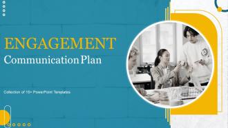 Engagement Communication Plan Powerpoint Ppt Template Bundles