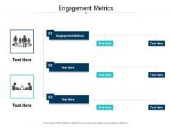 Engagement metrics ppt powerpoint presentation icon design ideas cpb