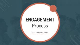 Engagement Process Powerpoint Ppt Template Bundles