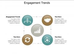 Engagement trends ppt powerpoint presentation file microsoft cpb