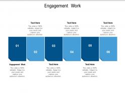 Engagement work ppt powerpoint presentation infographics summary cpb