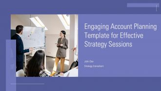 Engaging Account Planning Template For Effective Strategy Sessions PPT H