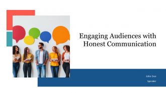 Engaging Audiences With Honest Communication PPT Graphics AT