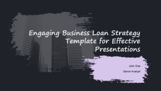 Engaging Business Loan Strategy Template For Effective Presentations PPT H