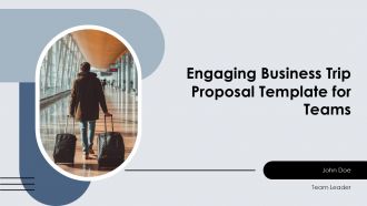 Engaging Business Trip Proposal Template For Teams PPT H
