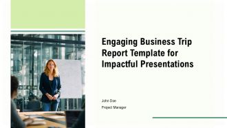 Engaging Business Trip Report Template For Impactful Presentations PPT H