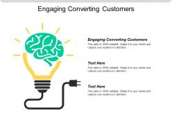 Engaging converting customers ppt powerpoint presentation gallery influencers cpb