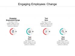 Engaging employees change ppt powerpoint presentation icon shapes cpb