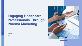 Engaging Healthcare Professionals Through Pharma Marketing PPT PowerPoint AT