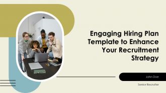 Engaging Hiring Plan Template To Enhance Your Recruitment Strategy PPT H