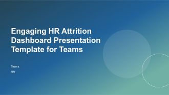 Engaging HR Attrition Dashboard Presentation Template For Teams PPT H