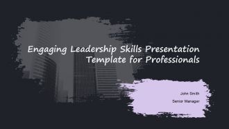 Engaging Leadership Skills Presentation Template For Professionals PPT H