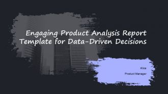 Engaging Product Analysis Report Template For Data Driven Decisions PPT H