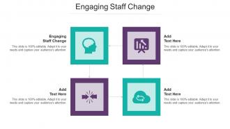 Engaging Staff Change In Powerpoint And Google Slides Cpb