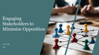 Engaging Stakeholders To Minimize Opposition PPT Structure AT