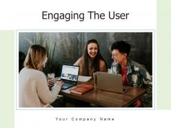 Engaging the user experience application engagement strategic framework service